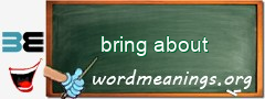 WordMeaning blackboard for bring about